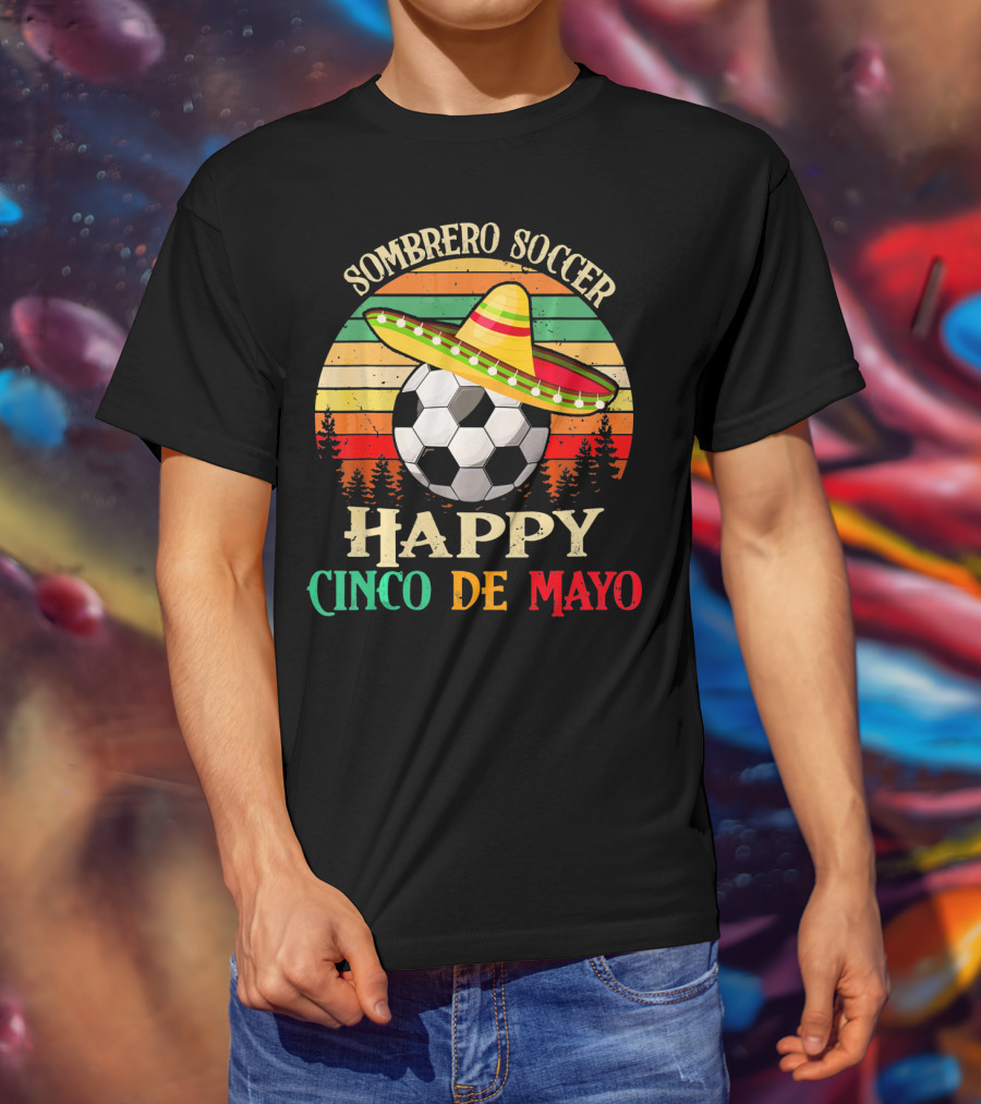 Sombrero Soccer Happy Cinco De Mayo T-Shirt