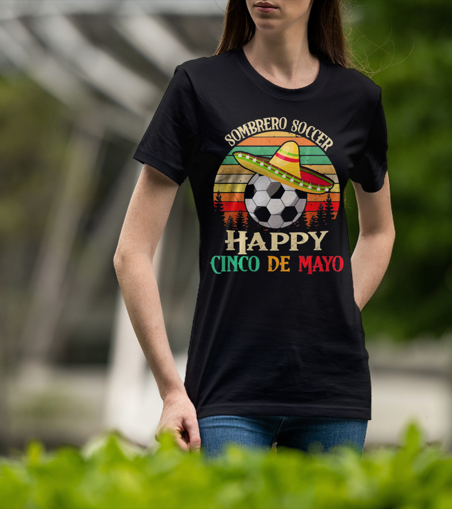 Sombrero Soccer Happy Cinco De Mayo T-Shirt