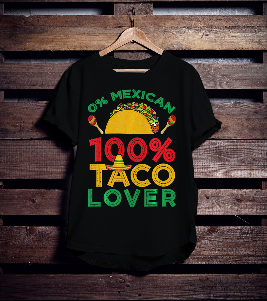 0% Mexican 100% Taco Lover With Sombrero And Maracas T-Shirt
