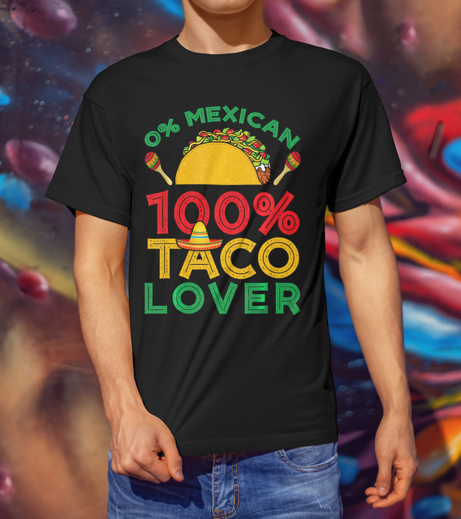 0% Mexican 100% Taco Lover With Sombrero And Maracas T-Shirt