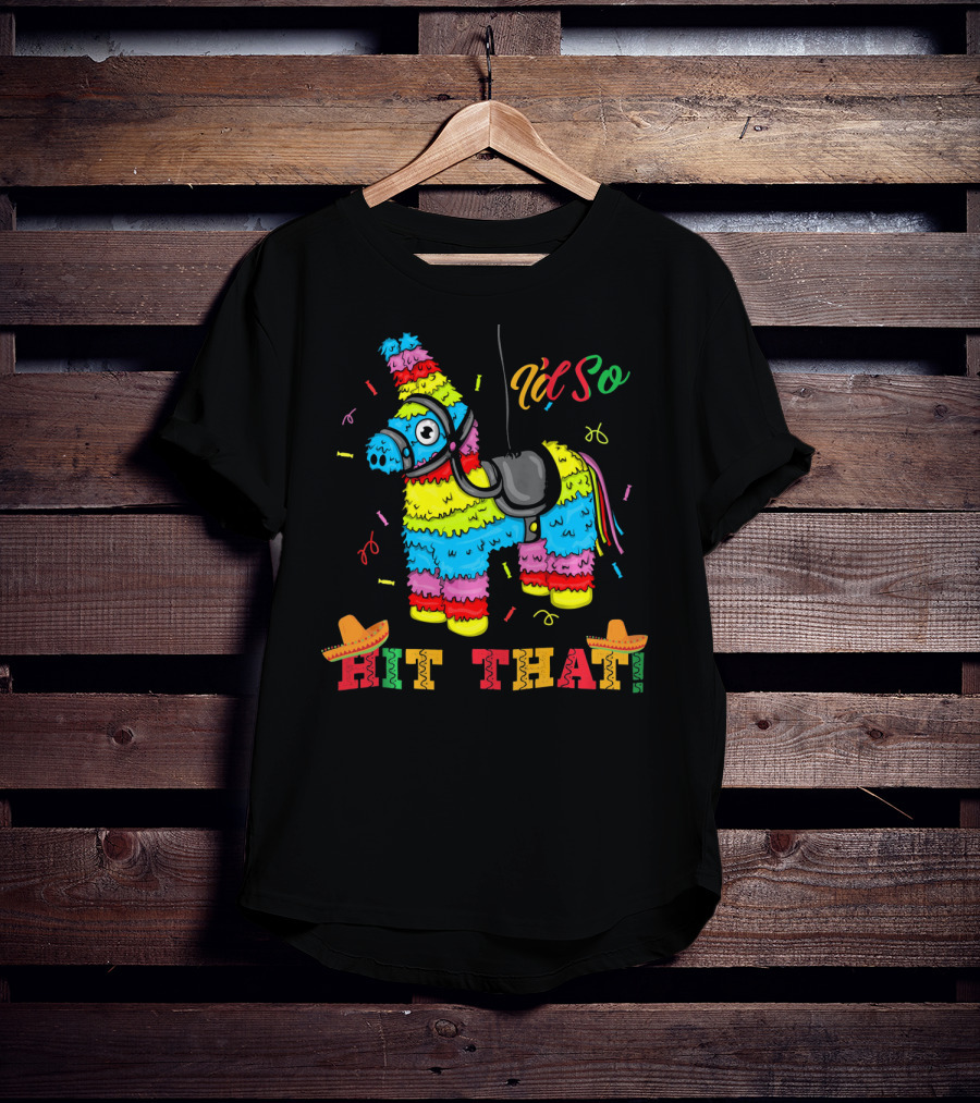 Funny Piñata Cinco De Mayo Hit That T-Shirt