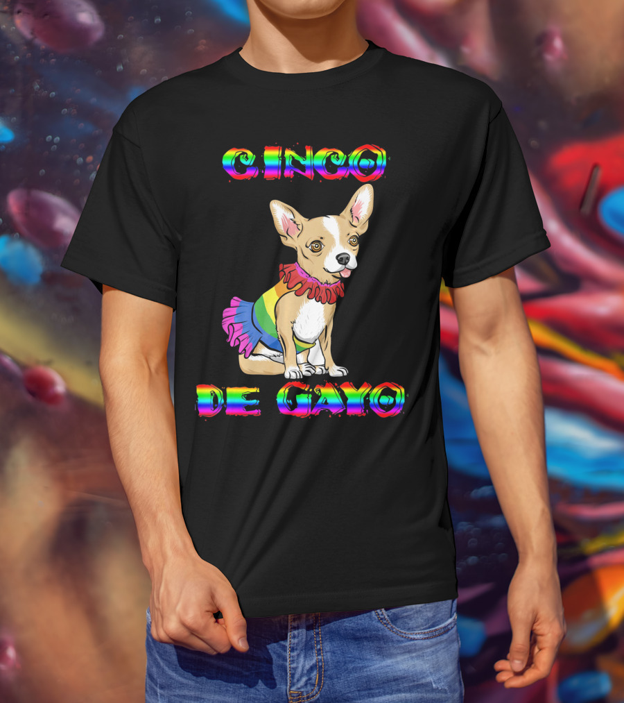 Cinco De Mayo Cinco De Gayo Rainbow Chihuahua T-Shirt