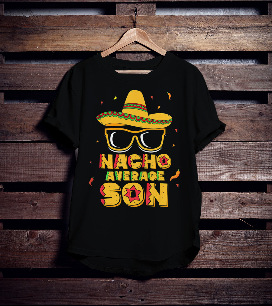 Nacho Average Son Cinco De Mayo Sombrero And Sunglasses T-Shirt