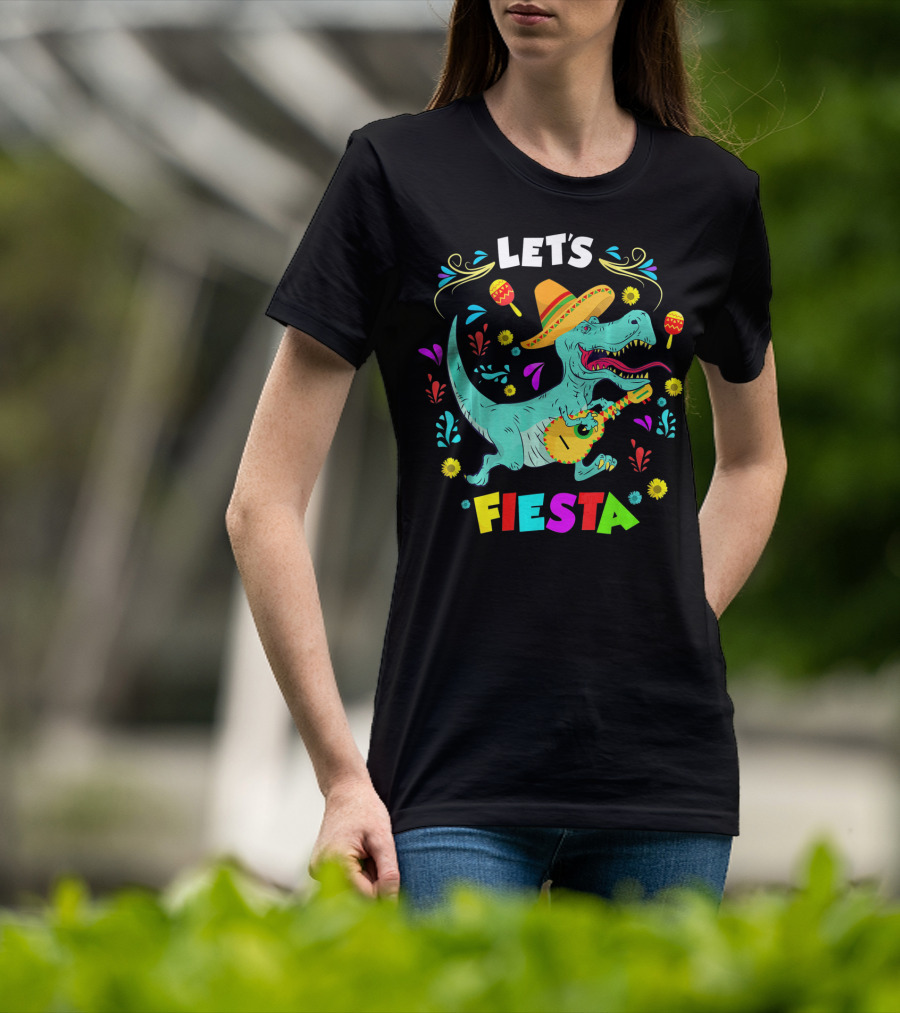 Let's Fiesta Rex Dinosaur Funny Cinco T-Shirt