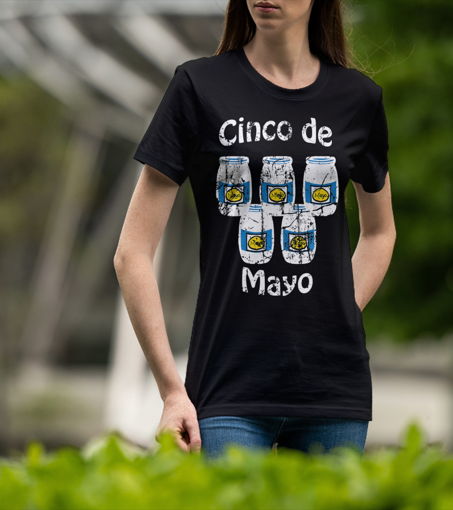 Cinco De Mayo Mayonnaise Jars Party Humor T-Shirt