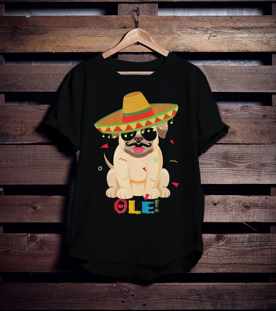 Ole Pug Sombrero Cinco De Mayo Dog T-Shirt