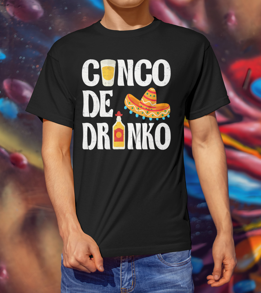 Cinco De Drinko Sombrero Tequila Glass Cinco De Mayo Funny Dr T-Shirt