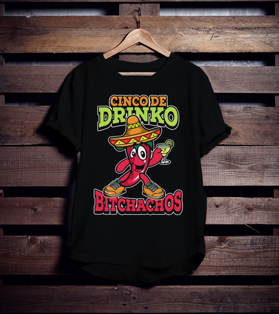 Cinco De Drinko Bitchachos Sombrero Fiesta Margarita Pepper T-Shirt