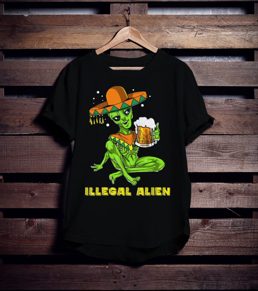 Illegal Alien Cinco De Mayo Beer Sombrero Mexican Fies T-Shirt