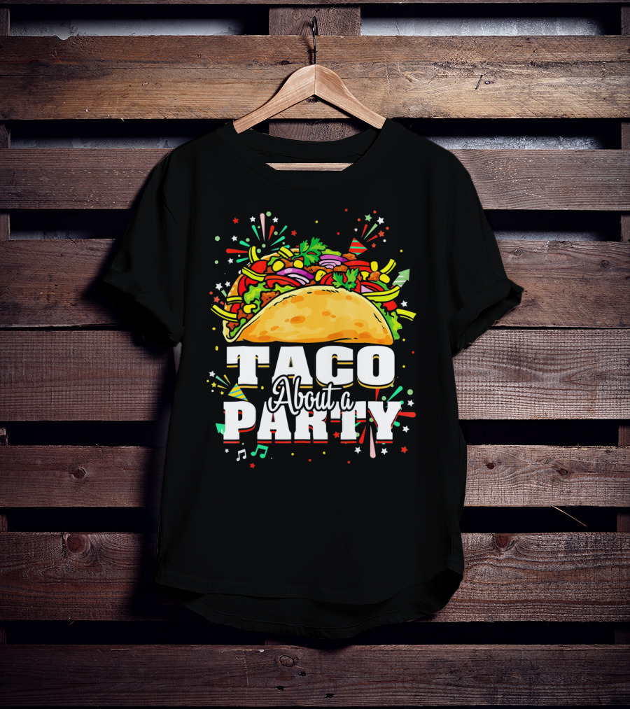 Taco About A Party Festive T-Shirt