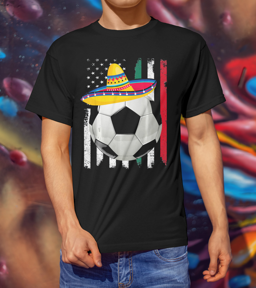 Cinco De Mayo Soccer Sombrero American Mexican Flags T-Shirt