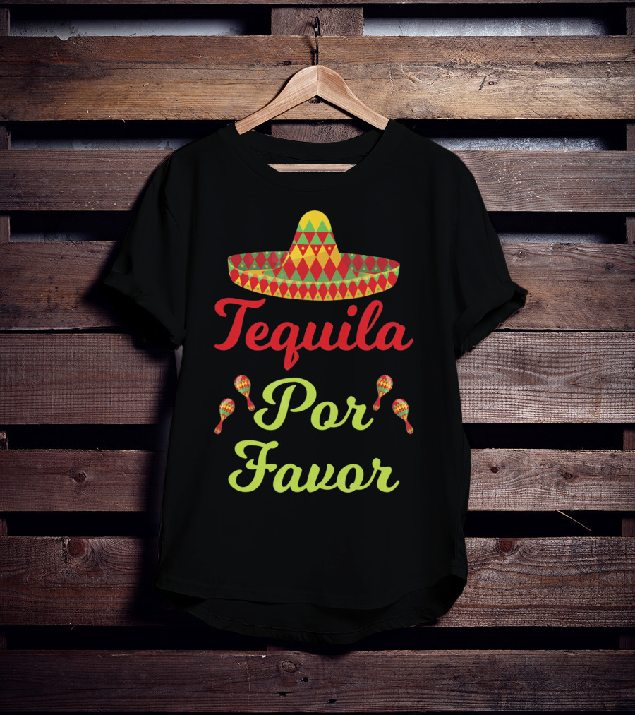 Cinco De Mayo Tequila Por Favor Sombrero And Maracas T-Shirt