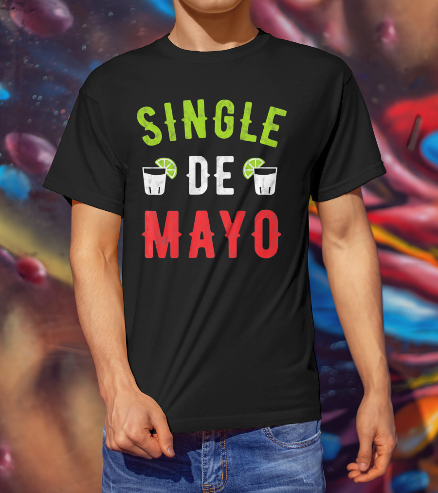 Single De Mayo Women Men Funny Sing Lime Margarita T-Shirt