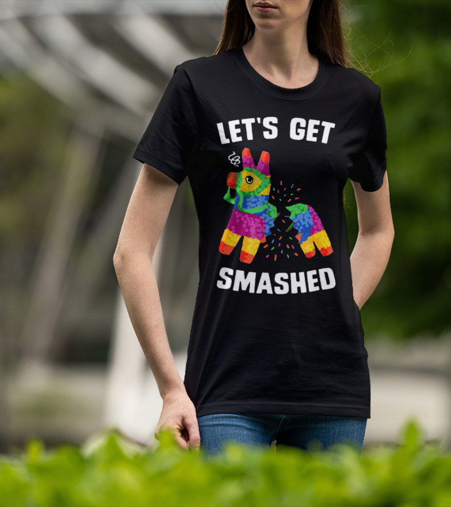 Let's Get Smashed Broken Colorful Piñata Mexica T-Shirt