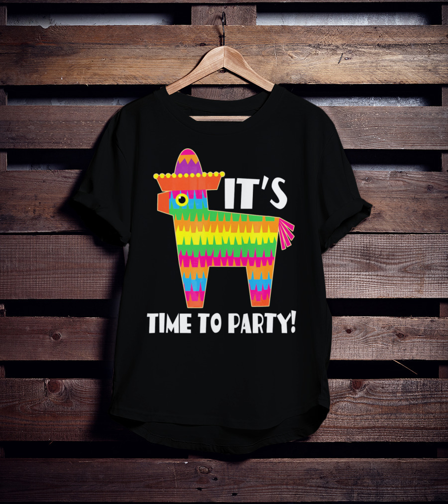It's Time To Party Cinco De Mayo May 5 Pinata T-Shirt
