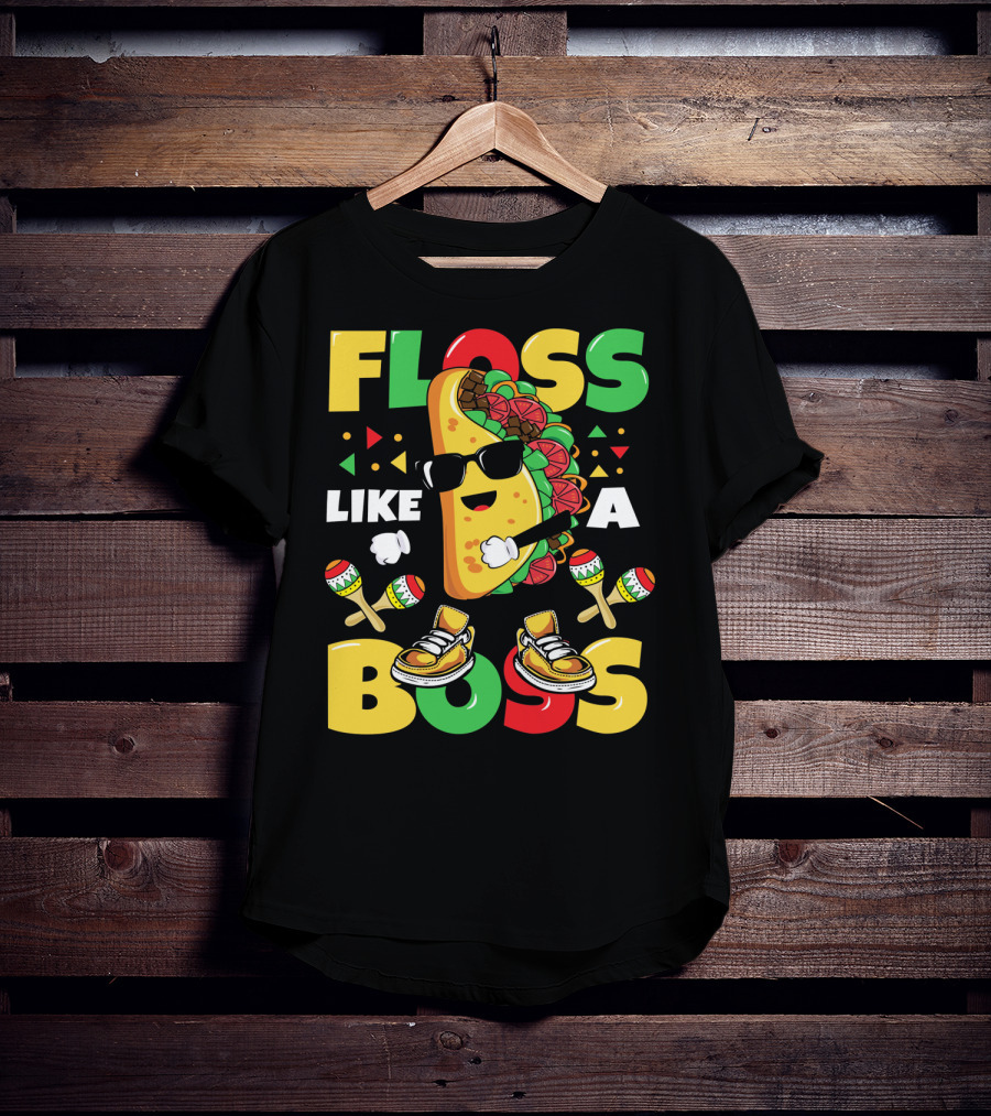 Floss Like A Boss Taco Dance Cinco De Mayo Celebration🌮 T-Shirt