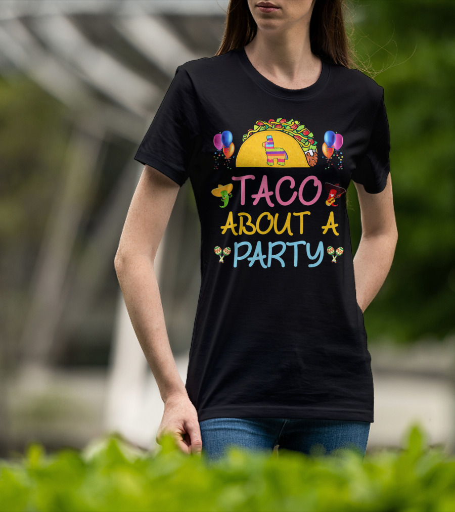 Taco About A Party Fiesta With Balloons And Pinata T-Shirt