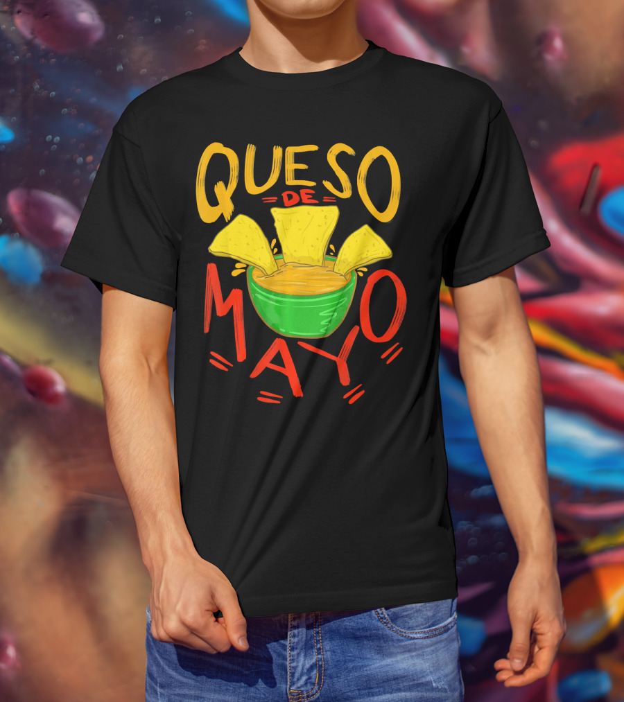 Queso De Mayo Mex Mozzarella Cinco De Mayo Cheese Nachos T-Shirt
