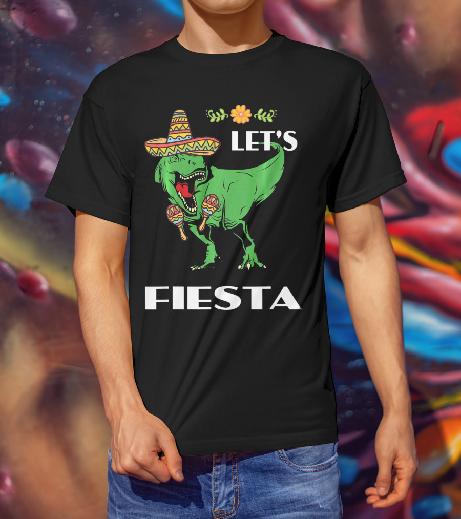 Cinco De Mayo Let's Fiesta Tyrannosaurus Sombrero And Maracas T-Shirt