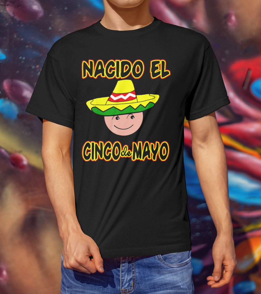 Nacido El Cinco De Mayo Birthday Sombrero Face T-Shirt
