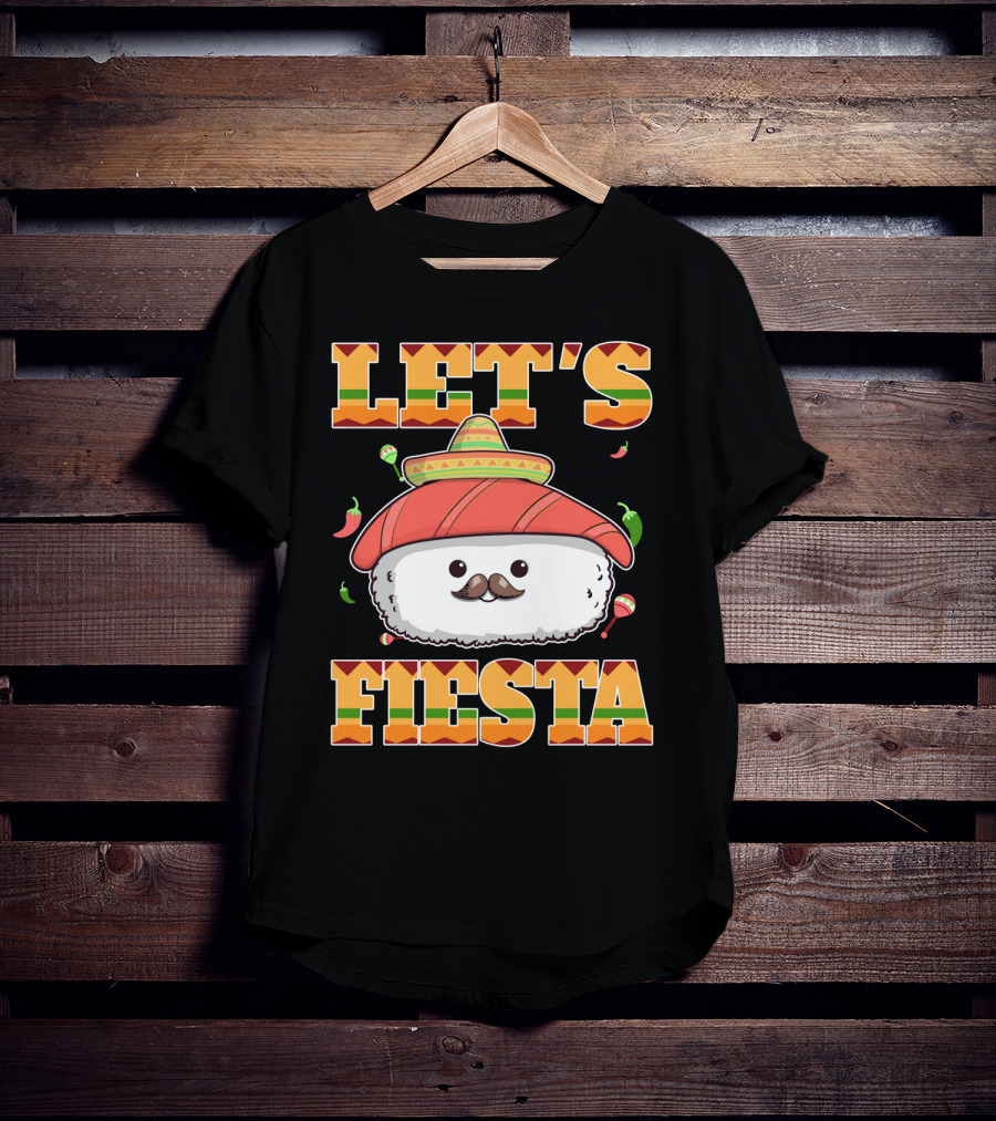 Let's Fiesta Sushi Cinco De Mayo Mexican Sombrero Cute Sushi T-Shirt
