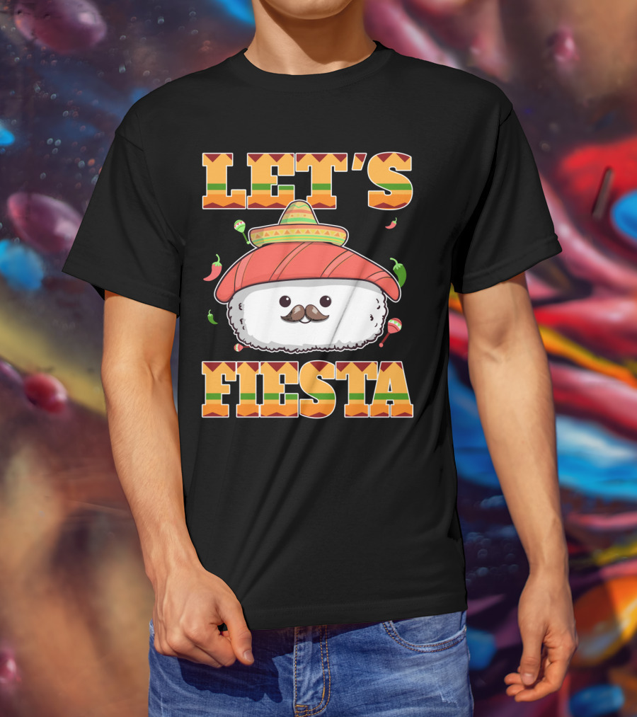 Let's Fiesta Sushi Cinco De Mayo Mexican Sombrero Cute Sushi T-Shirt