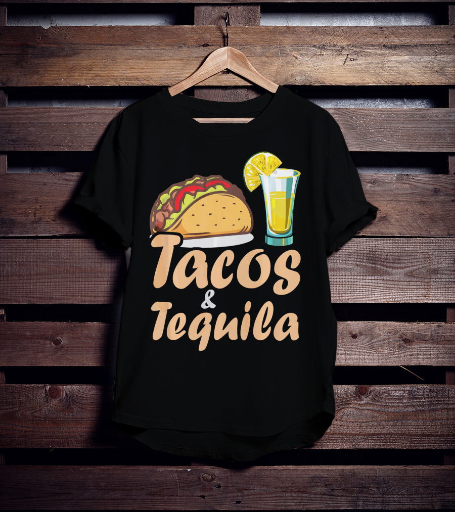 Tacos And Tequila Funny Tacos Food Cinco Fiesta Mexican Cuisine T-Shirt