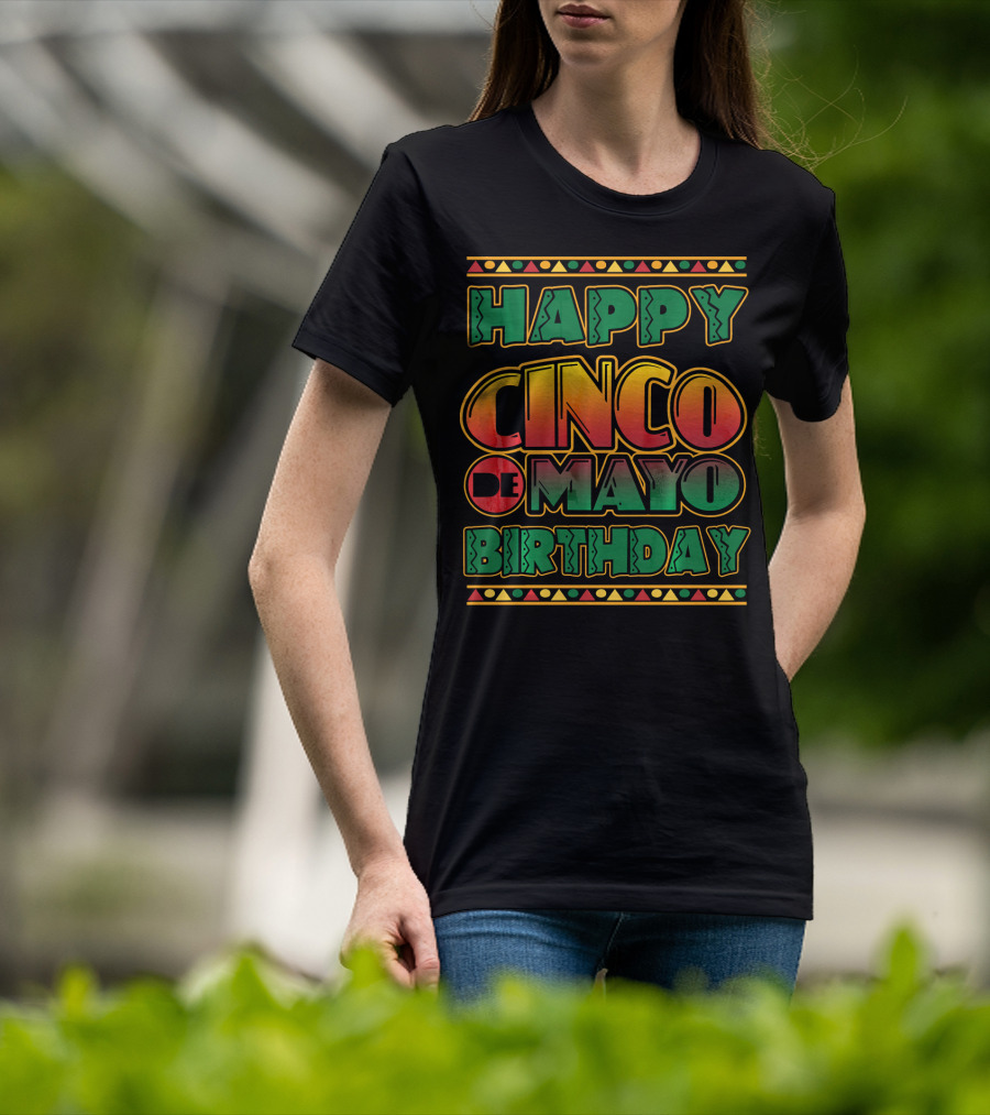 Happy Cinco De Mayo Birthday Colorful Festival T-Shirt