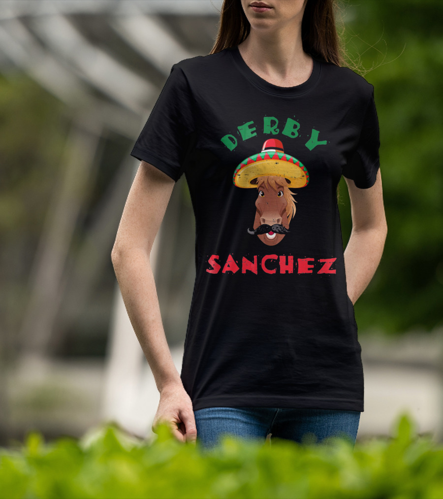 Derby Sanchez Cinco De Mayo Horse With Sombrero And Mustache T-Shirt