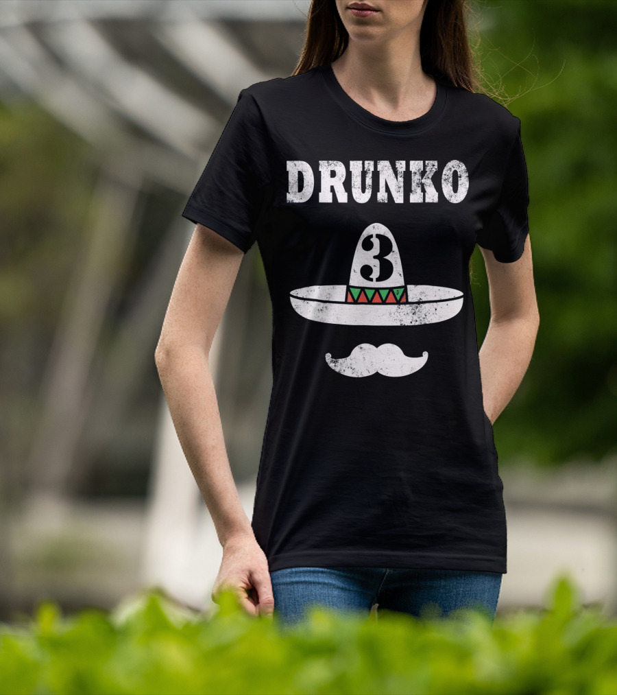 Drunko 3 Cinco De Mayo Sombrero Moustache Distress T-Shirt