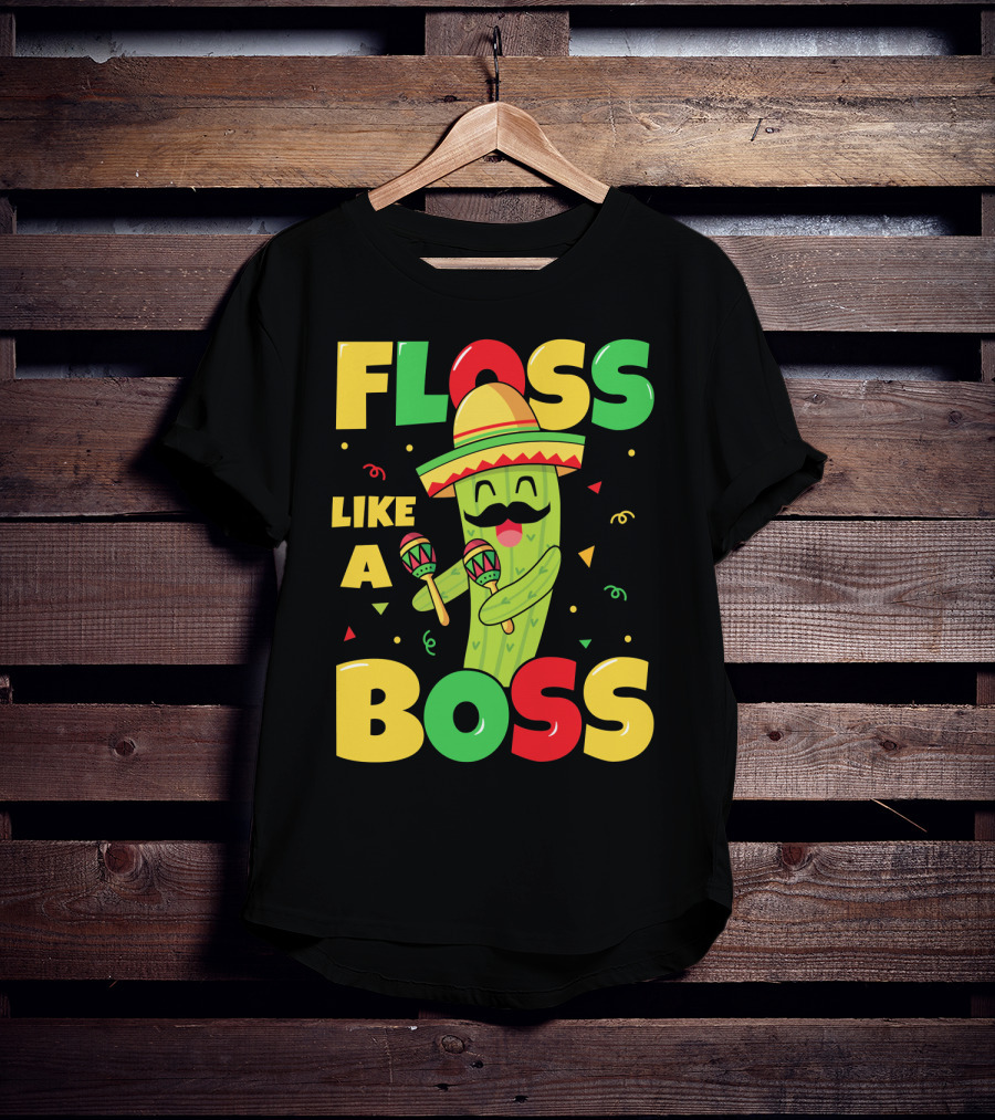 Floss Like A Boss Sombrero Maracas Fiesta Cinco De Mayo Celebrations T-Shirt