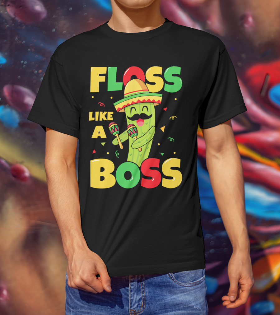 Floss Like A Boss Sombrero Maracas Fiesta Cinco De Mayo Celebrations T-Shirt