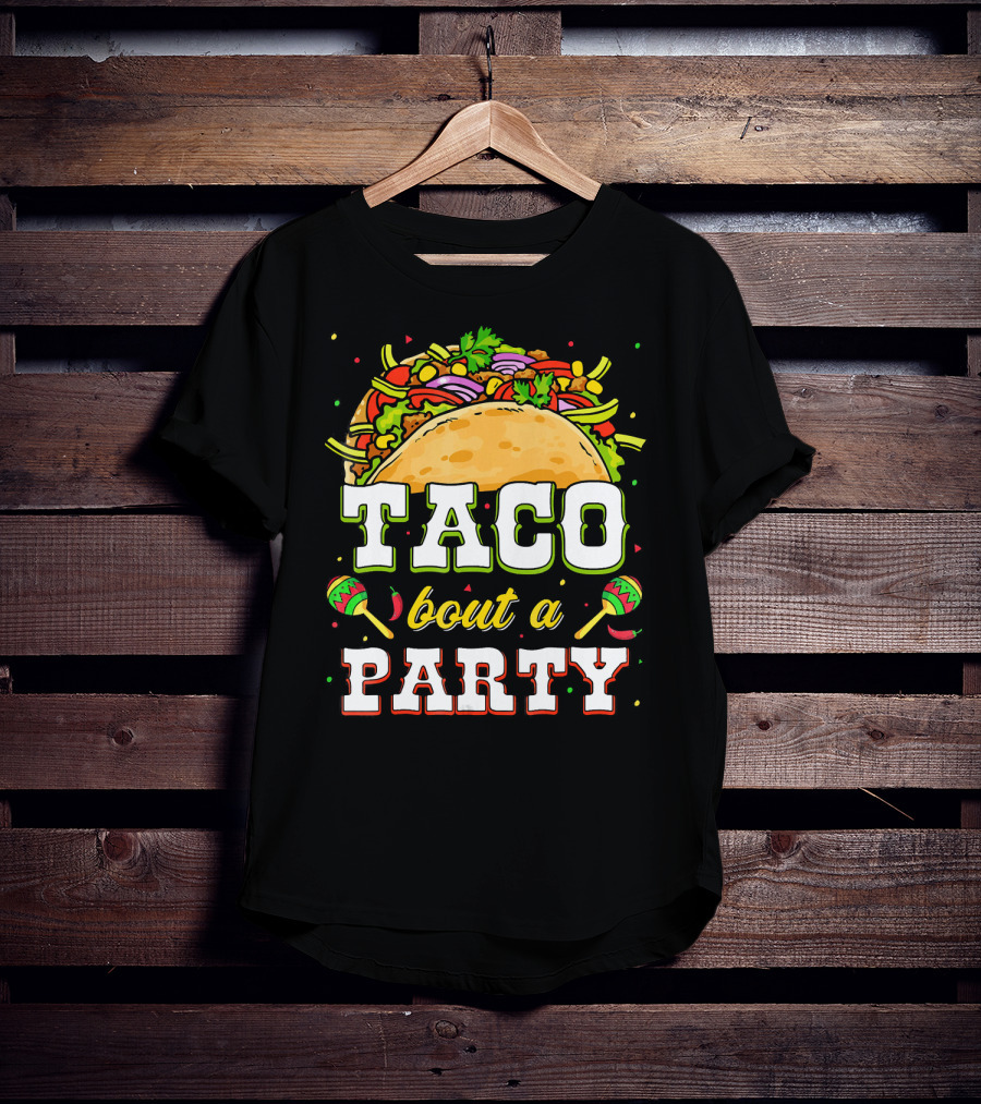 Taco Bout A Party With Colorful Maracas And Taco Design For Taco Tuesday T-Shirt