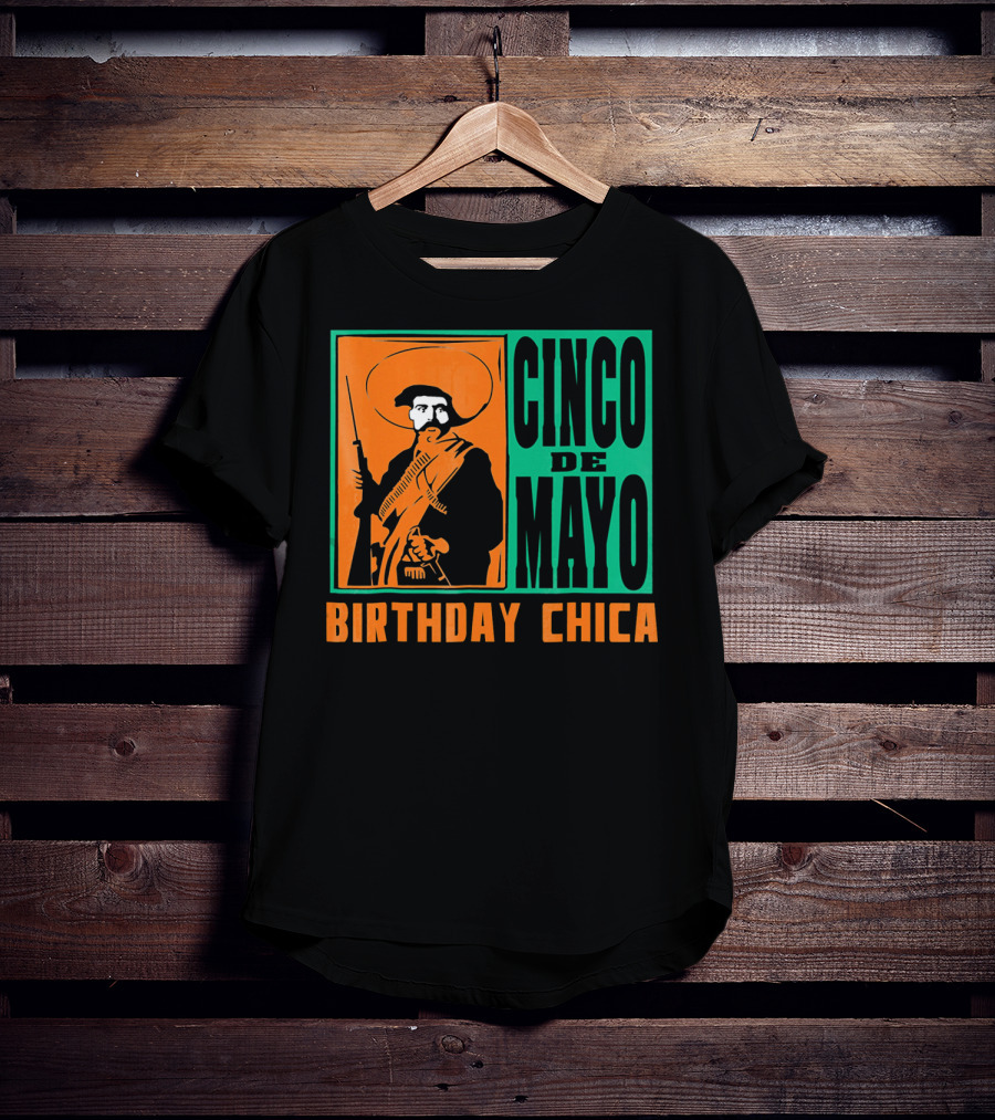 Cinco De Mayo Birthday Chica Mexican Revolutionary T-Shirt