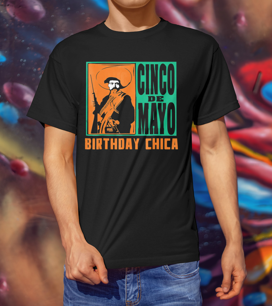 Cinco De Mayo Birthday Chica Mexican Revolutionary T-Shirt