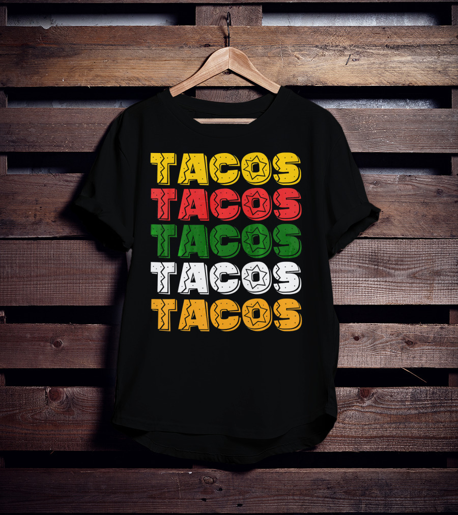 Tacos Tacos Tacos Cinco De Mayo Mexican Flag Colors T-Shirt