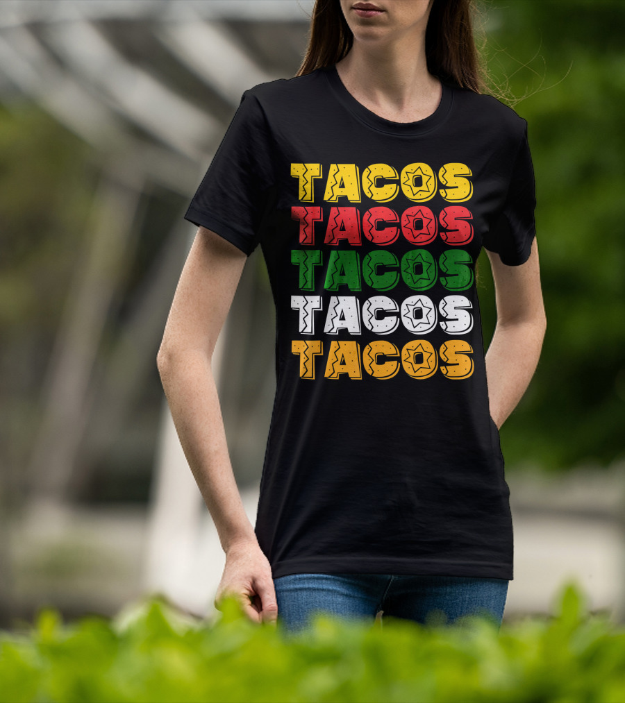 Tacos Tacos Tacos Cinco De Mayo Mexican Flag Colors T-Shirt
