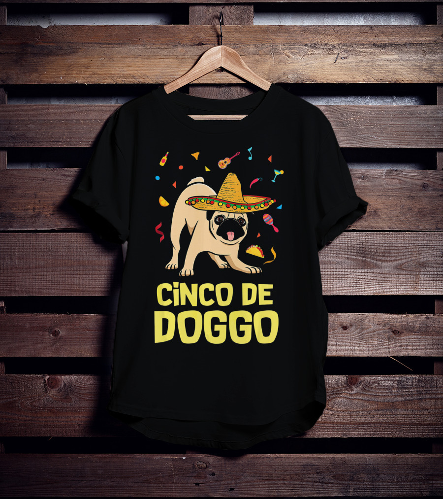 Funny Cinco De Doggo Sombrero Taco Pug T-Shirt