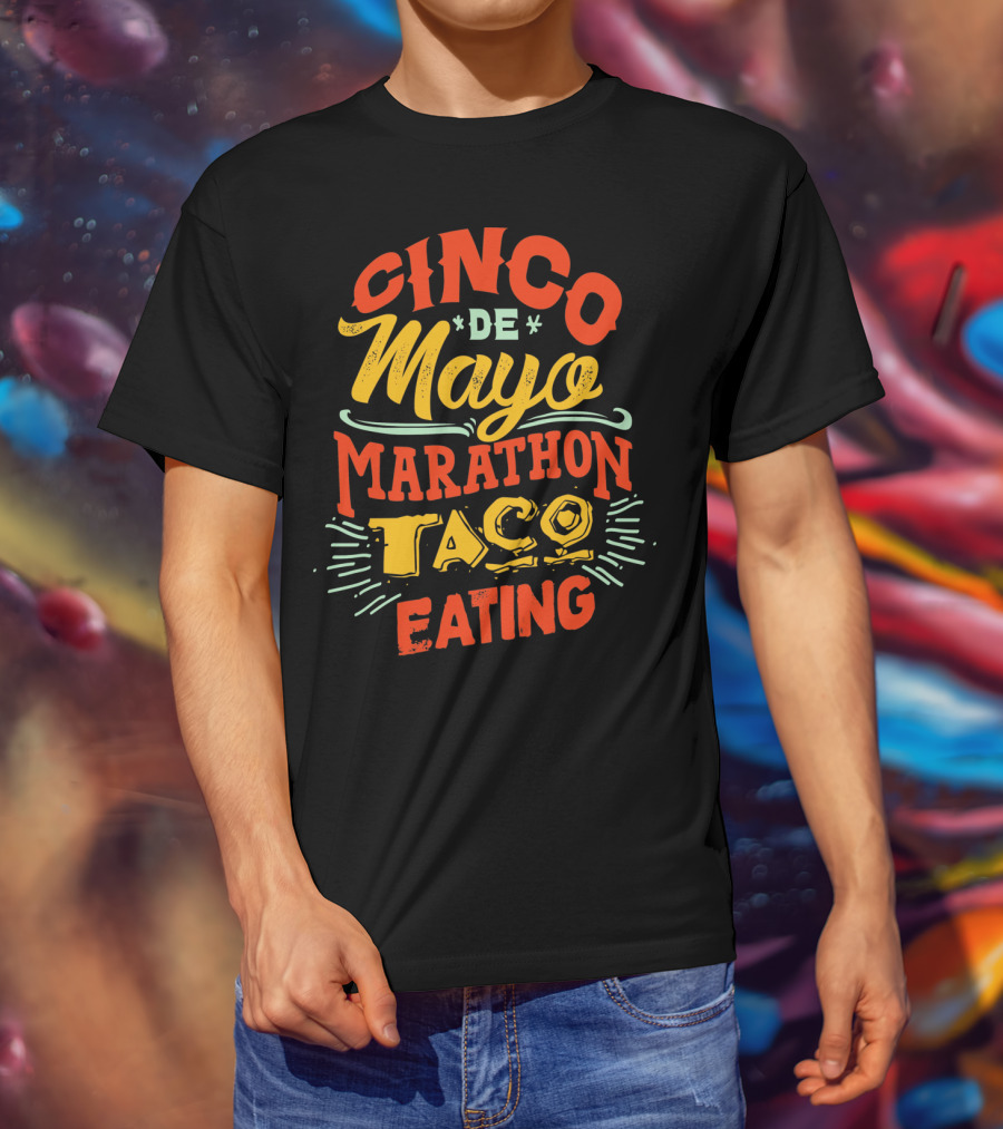 Cinco De Mayo Marathon Taco Eating T-Shirt