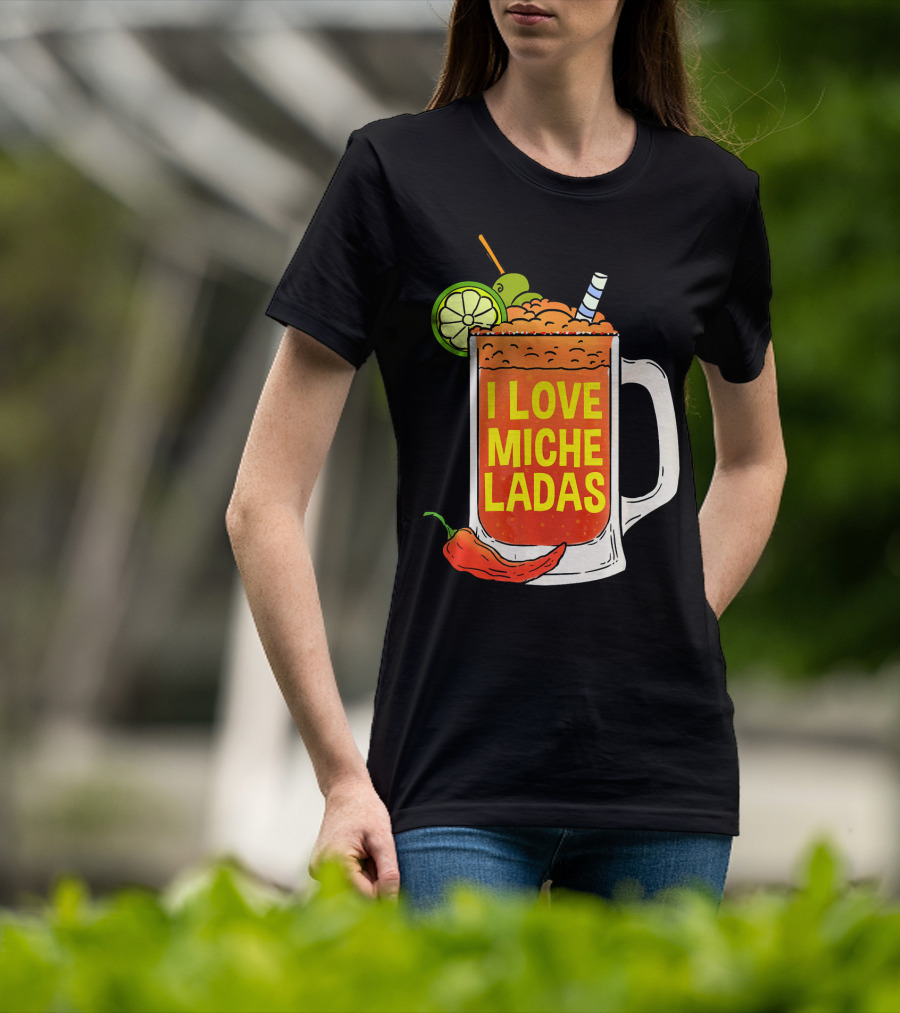 I Love Micheladas Lime And Chili Drink Cinco T-Shirt