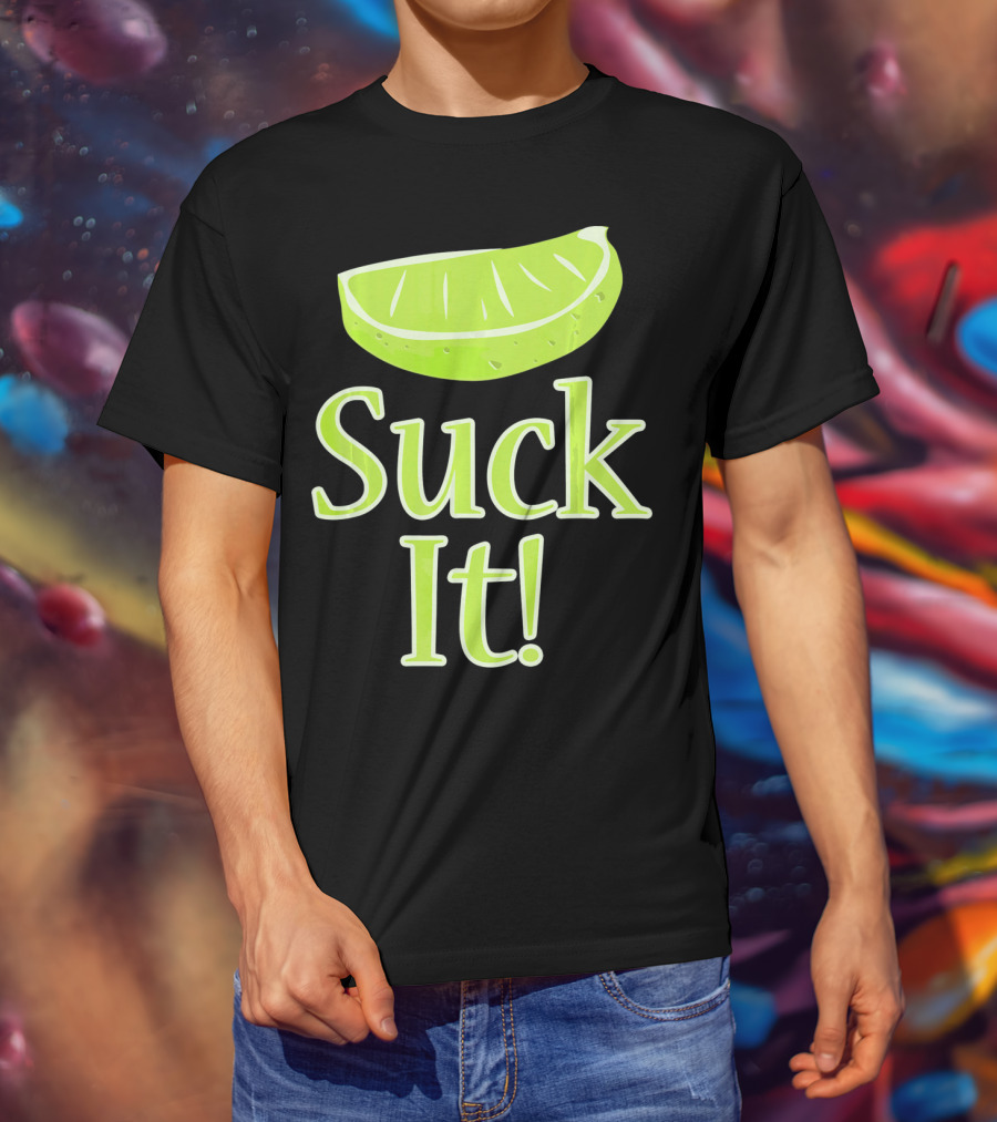 Lime Slice Suck It Tequila Fun T-Shirt