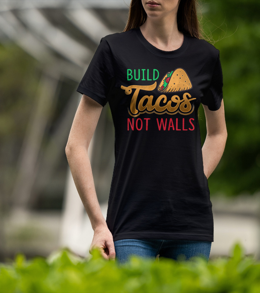 Build Tacos Not Walls Taco Graphic Cinco De Mayo T-Shirt