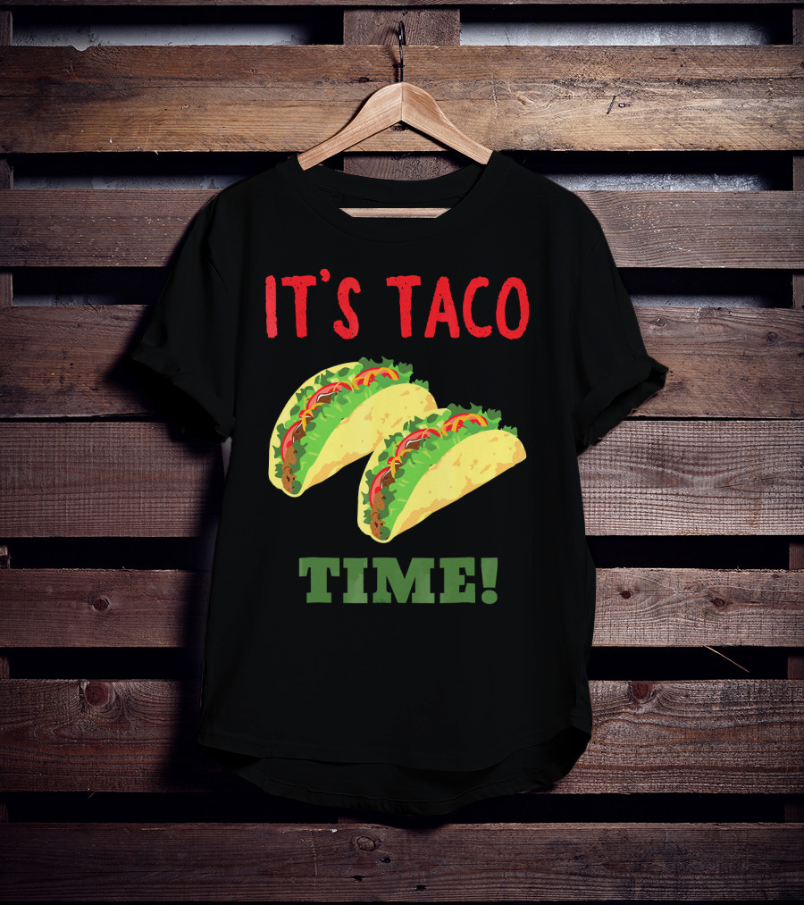 Cinco De Mayo It's Taco Time Funny T-Shirt