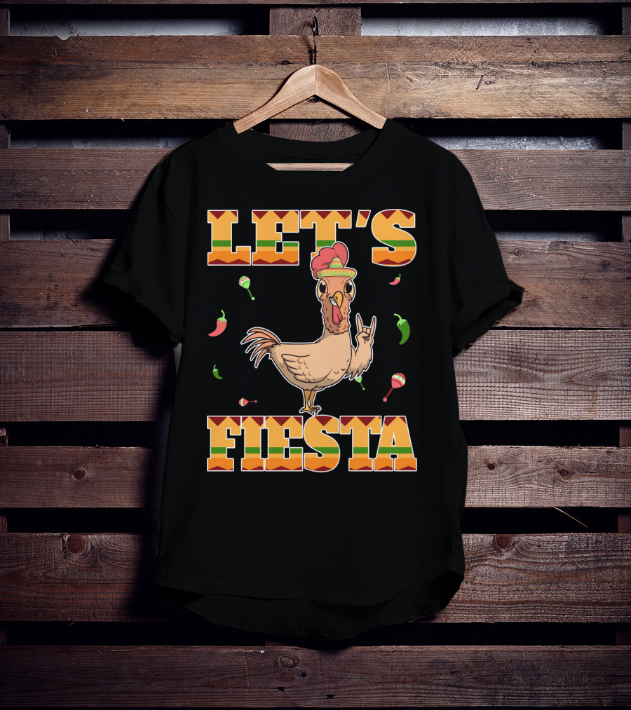 Let's Fiesta Chicken Cinco De Mayo Mexica Chili Peppers And Maracas T-Shirt