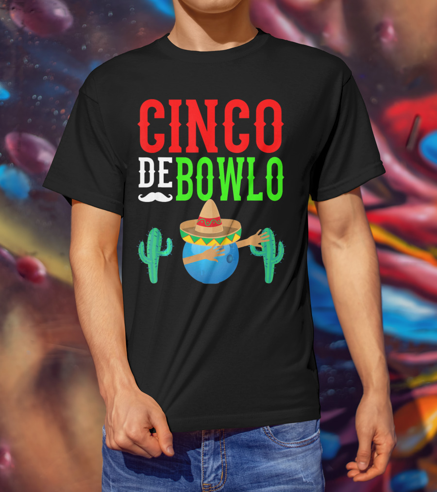 Cinco De Bowlo Dabbing Bowling Ball Sombrero And Cacti T-Shirt