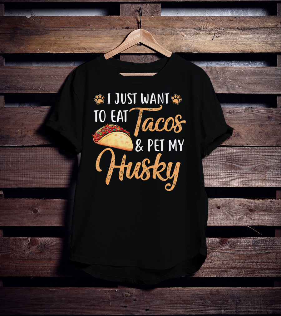 I Just Want To Eat Tacos And Pet My Husky With Paw Print Icons And Taco T-Shirt