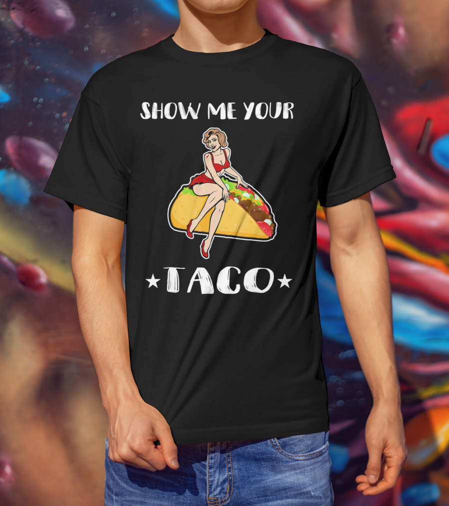 Show Me Your Taco Vintage Pin-Up Cinco De Mayo T-Shirt