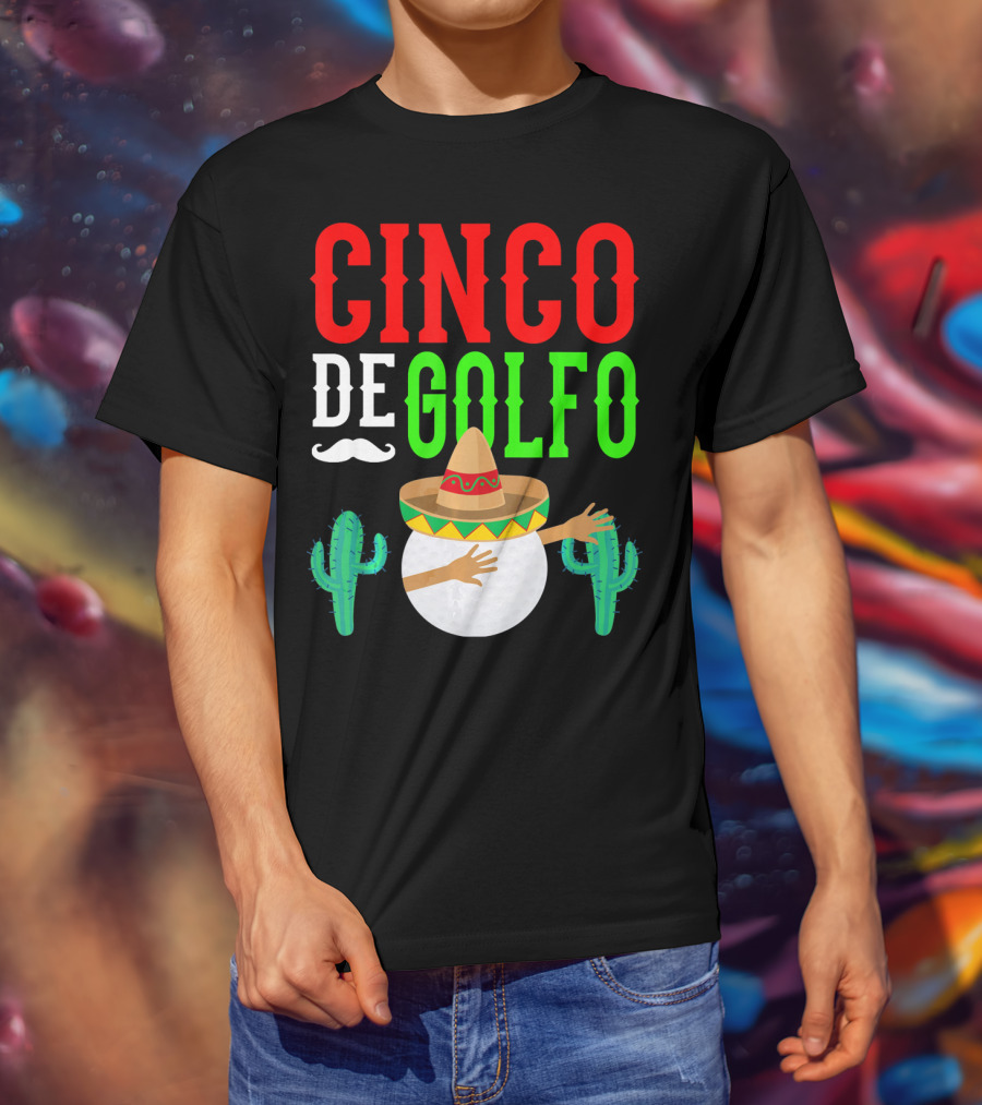 Cinco De Golfo Golf Ball Dabbing Sombrero Cactus Funny T-Shirt