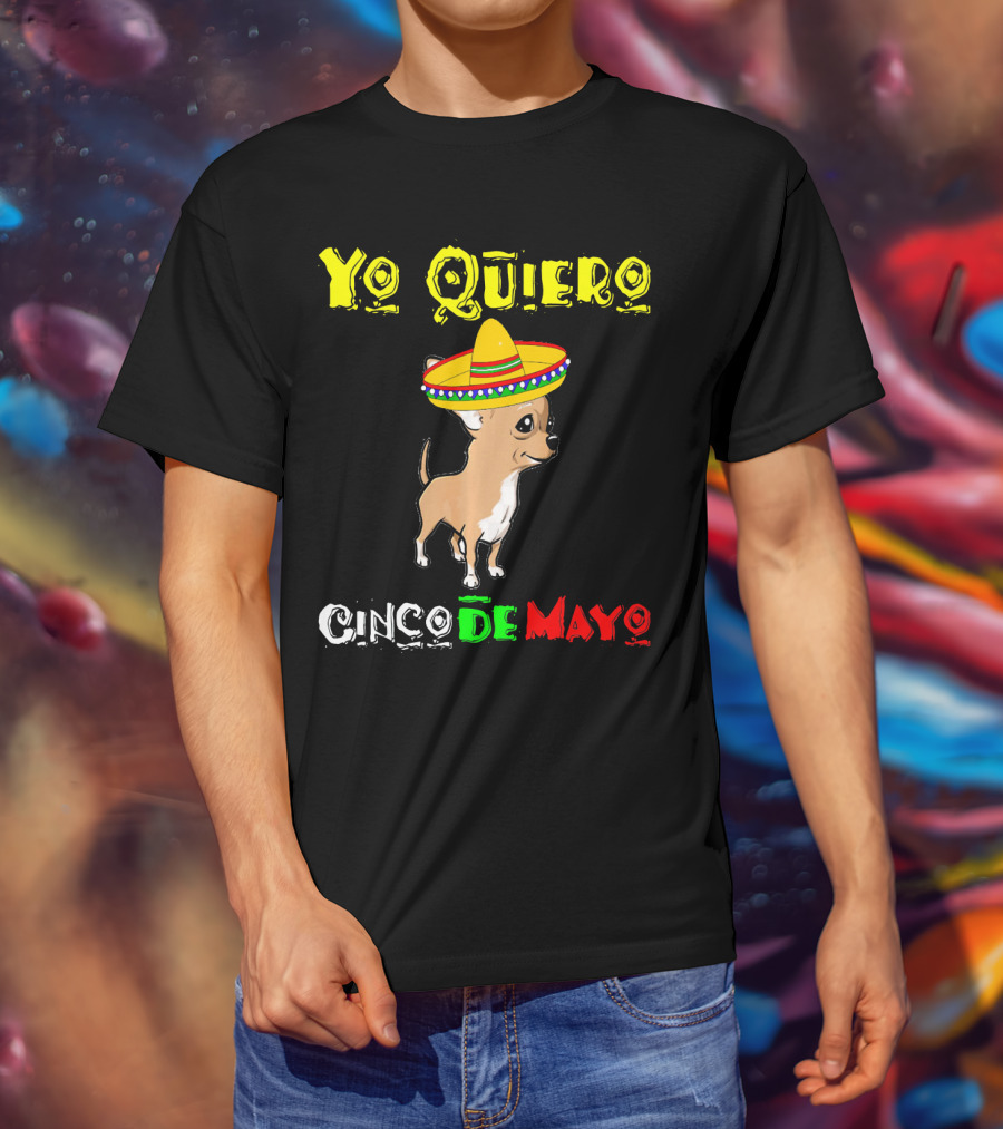 Yo Quiero Cinco De Mayo Chihuahua Sombrero T-Shirt