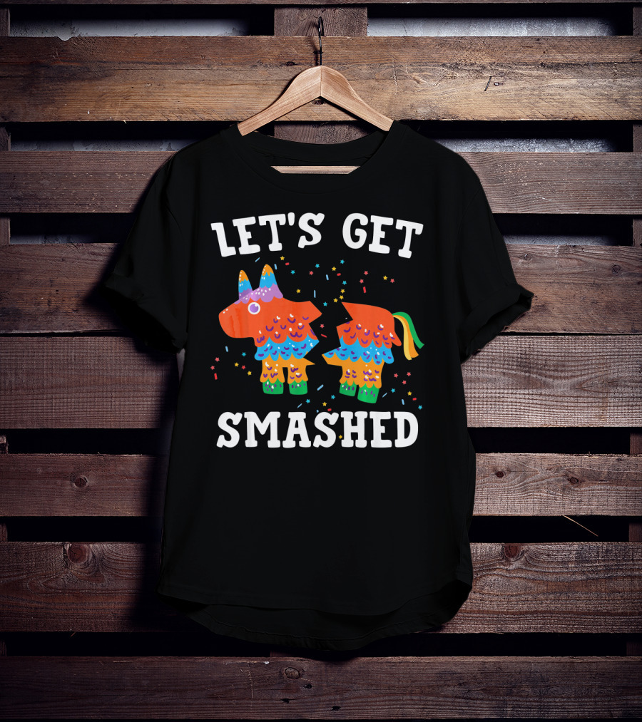 Let's Get Smashed Colorful Piñata Party T-Shirt